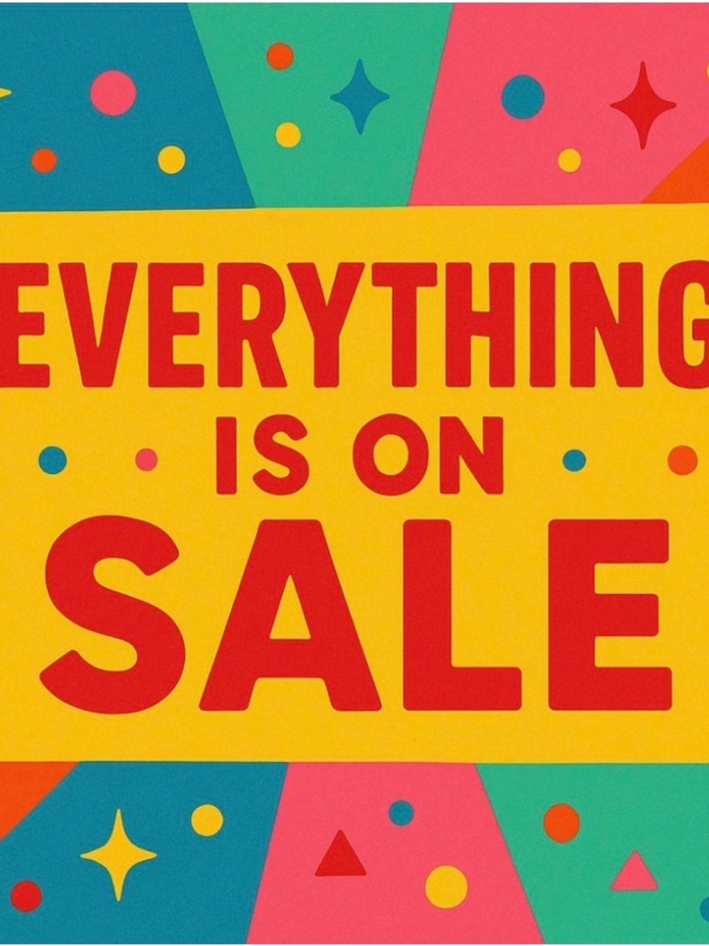 Everything Is On Sale